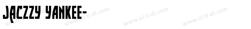 JacZzy YANKEE字体转换 JacZzy YANKEE字体转换